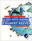 Le joli petit monde d'Hubert Reeves\></a>
<a href=